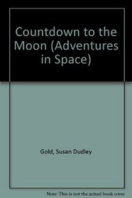 Countdown to the Moon (Adventures in Space Series)