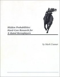 Hidden Probabilities: Hard-Core Research for X-Rated Horseplayers