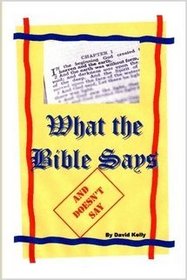 What the Bible Says...and Doesn't Say