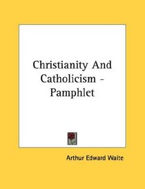 Christianity And Catholicism - Pamphlet