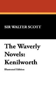 The Waverly Novels: Kenilworth