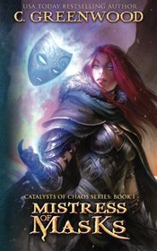 Mistress of Masks (Catalysts of Chaos) (Volume 1)