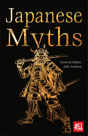Japanese Myths (World's Greatest Myths & Legends)