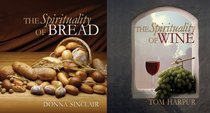 The Spirituality of Wine and The Spirituality of Bread:Boxed Set (The Spirituality of...)