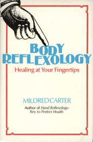 Body Reflexology: Healing at Your Fingertips