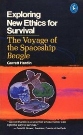 Exploring New Ethics for Survival: The Voyage of the Spaceship Beagle