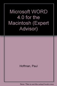 Expert Advisor: Microsoft Word 4.0 for the Macintosh/With Quick Reference Guide