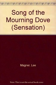 SONG OF THE MOURNING DOVE (SENSATION S.)