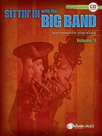 Sittin' In with the Big Band, Vol 2: E-Flat Alto Saxophone (Book & CD)