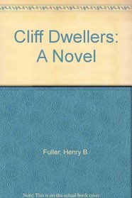 Cliff Dwellers: A Novel