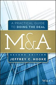 M&A: A Practical Guide to Doing the Deal (Wiley Finance)