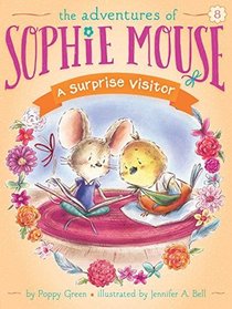 A Surprise Visitor (Adventures of Sophie Mouse, Bk 8)