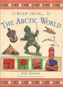 STEP INTO... THE ARCTIC WORLD