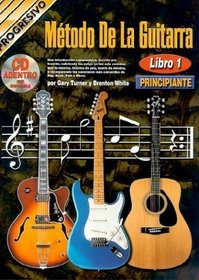 MÃTODO DE LA GUITARRA - PRINCIPIANTE: GUITAR METHOD, BOOK 1, BOOK/CD/BONUS DVD (Spanish Edition)