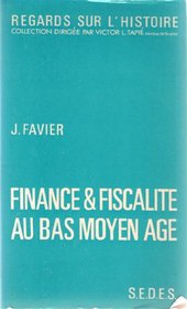 Finance et fiscalit au Bas Moyen-ge. Regards sur l'histoire numro 15