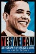 Yes We Can: A Biography of Barack Obama