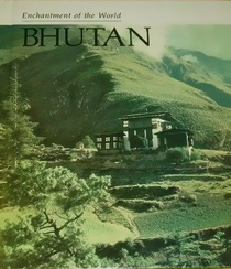 Bhutan (Enchantment of the World. Second Series)