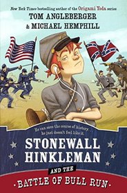 Stonewall Hinkleman and the Battle of Bull Run