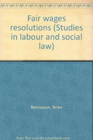 Fair wages resolutions (Studies in labour and social law)