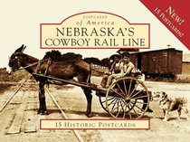 Nebraska's Cowboy Rail Line (Postcards of America)