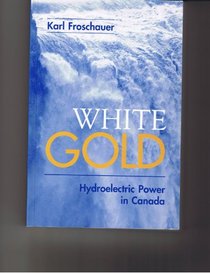 White Gold: Hydroelectric Power in Canada