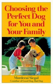 Choosing the Perfect Dog for You and Your Family