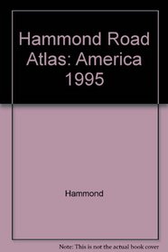 Hammond Road Atlas: America 1995 (Hammond Road Atlas America)