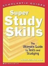 Super Study Skills: The Ultimate Guide to Tests and Studying