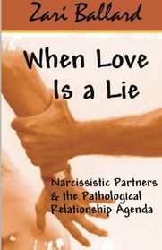 When Love Is a Lie: Narcissistic Partners & the Pathological Relationship Agenda