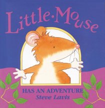 Little Mouse Has An Adventure: Ragged Bears (Ragged Bears Ready Readers)