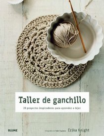 Taller de ganchillo: 20 proyectos inspiradores para aprender a tejer (Spanish Edition)