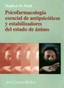 Psicofarmacologia Esencial de Antipsicoticos y Estabilizadores del Estado de Animo (Ariel Ciencia)