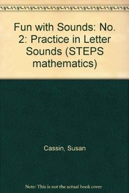 Fun with Sounds: No. 2: Practice in Letter Sounds (STEPS mathematics)