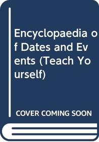 Encyclopaedia of Dates and Events