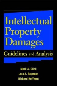 Intellectual Property Damages : Guidelines and Analysis
