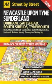 AA Street by Street: Newcastle Upon Tyne, Sunderlan, Durham, Gateshead, South Sh