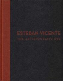 Esteban Vicente: The Aristocratic Eye