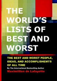 THE WORLD'S LISTS OF BEST AND WORST