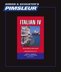 Italian IV, Comprehensive: Learn to Speak and Understand Italian with Pimsleur Language Programs (Pimsleur Comprehensive)