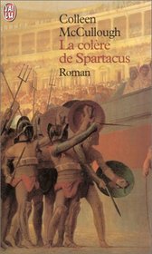 Les Maîtres de Rome, tome 4 : La Colère de Spartacus