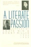 A Literate Passion: Letters of Anais Nin and Henry Miller, 1932-1953