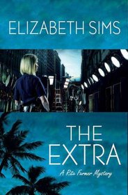 The Extra (A Rita Farmer Mystery)