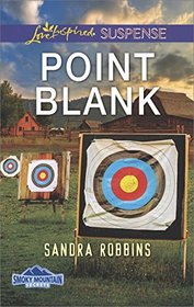 Point Blank (Smoky Mountain Secrets, Bk 4) (Love Inspired Suspense, No 628)