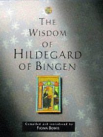 The Wisdom of Hildegard of Bingen (The Wisdom Of... Series)