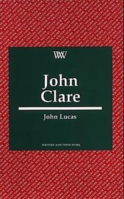 John Clare (Writers and Their Works)