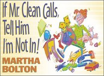 If Mr. Clean Calls, Tell Him I'm Not In!: A Look at Family Life by Bob Hope's Comedy Writer
