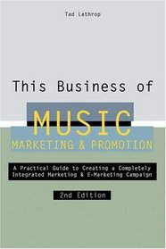 This Business of Music Marketing and Promotion, Revised and Updated Edition