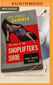 The Case of the Shoplifter's Shoe (Perry Mason Series)