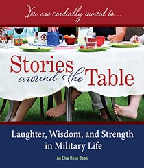 Stories Around the Table: Laughter, Wisdom, and Strength in Military Life