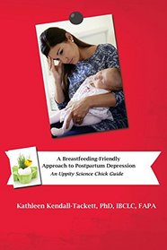 A Breastfeeding-Friendly Approach to Depression: A Resource Guide for Health Care Providers